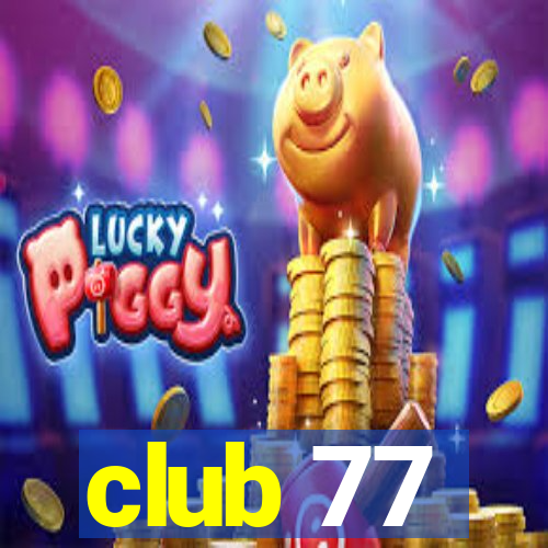 club 77